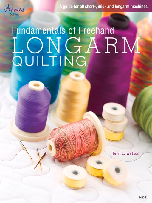 Title details for Fundamentals of Freehand Longarm Quilting by Terry Watson - Available
